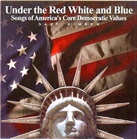 Under the Red White and Blue - Songs of America's Core Democratic Values