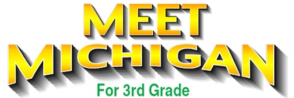Meet Michigan - for 3rd Grade