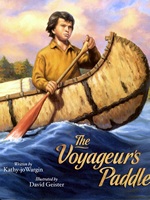 The Voyageur's Paddle by Kathy-jo Wargin