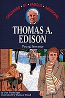 Thomas Edison - Young Inventor by Sue Guthridge
